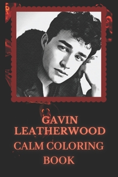 Paperback Calm Coloring Book: Designs inspired By Gavin Leatherwood Book