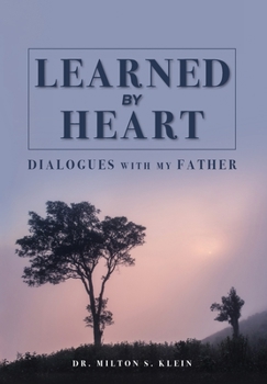Hardcover Learned by Heart: Dialogues with My Father Book