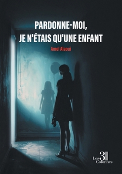 Paperback Pardonne-moi, je n'étais qu'une enfant [French] Book