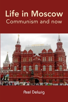 Paperback Life in Moscow; Communism and now Book