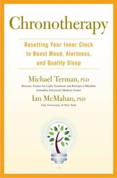 Hardcover Chronotherapy: Resetting Your Inner Clock to Boost Mood, Alertness, and Quality Sleep Book