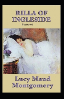 Rilla of Ingleside Illustrated