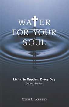 Paperback Water for Your Soul: Living in Baptism Every Day Book
