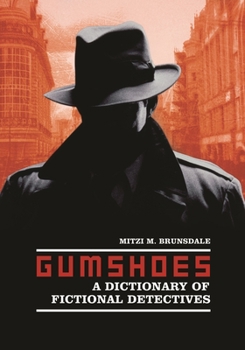 Hardcover Gumshoes: A Dictionary of Fictional Detectives Book