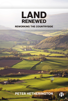 Hardcover Land Renewed: Reworking the Countryside Book