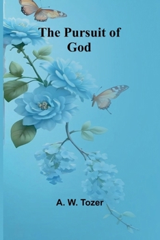 Paperback The Pursuit of God Book
