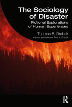 Paperback The Sociology of Disaster: Fictional Explorations of Human Experiences Book