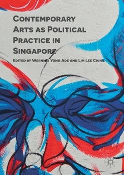 Paperback Contemporary Arts as Political Practice in Singapore Book
