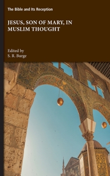 Hardcover Jesus, Son of Mary, in Muslim Thought Book