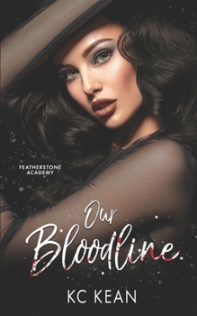 Our Bloodline (Featherstone Academy Series)