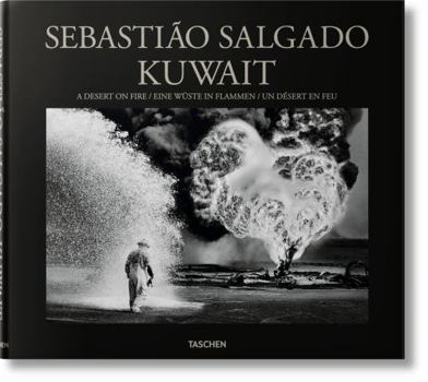 Hardcover Sebastião Salgado. Kuwait. a Desert on Fire Book