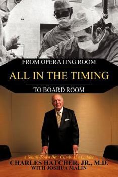 Paperback All In the Timing: From Operating Room to Board Room Book
