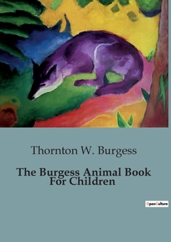 Paperback The Burgess Animal Book For Children Book