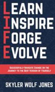 Paperback LIFE - Learn. Inspire. Forge. Evolve. Book