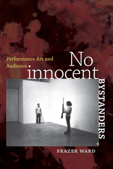 Paperback No Innocent Bystanders: Performance Art and Audience Book