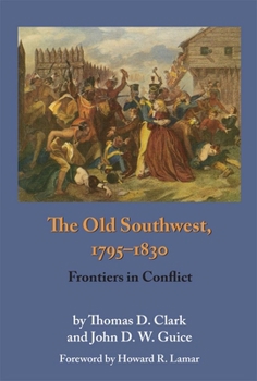 Paperback The Old Southwest, 1795-1830: Frontiers in Conflict Book