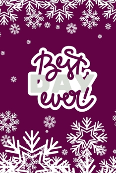 THE BEST DAY EVER 100 PAGE BLANK JOURNAL WRITING WOMAN GIRLS HOLIDAY CREATIVE WINTER