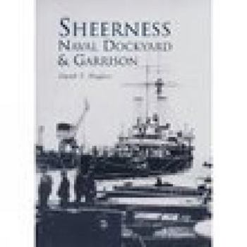 Paperback Sheerness Naval Dockyard & Garrison Book