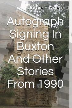 Paperback Autograph Signing in Buxton and Other Stories from 1990 Book