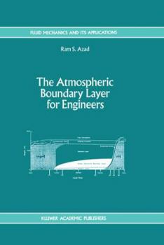 The Atmospheric Boundary Layer for Engineers (Fluid Mechanics and Its Applications)