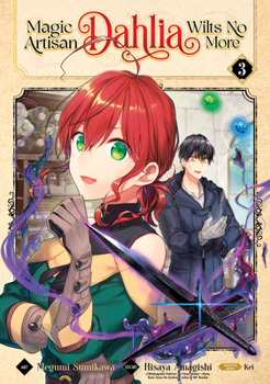 魔導具師ダリヤはうつむかない～Dahliya Wilts No More～ 3