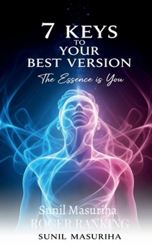 Paperback 7 Keys to Your Best Version: The Essence is You Book