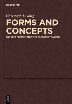 Hardcover Forms and Concepts: Concept Formation in the Platonic Tradition Book