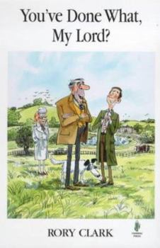 Paperback You've done what, My Lord? Book
