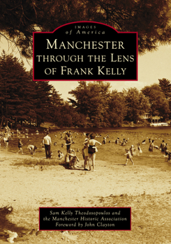 Manchester Through the Lens of Frank Kelly (Images of America)