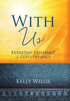 Hardcover With Us: Everyday Evidence of God's Presence Book