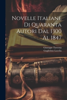 Paperback Novelle italiane di quaranta autori dal 1300 al 1847 [Italian] Book