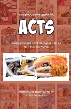 A Cartoonist's Guide to Acts: A Full-Color Graphic Novel (A Cartoonist's Guide to the Bible) B0CNF2961Q Book Cover