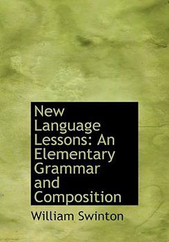 Paperback New Language Lessons: An Elementary Grammar and Composition (Large Print Edition) [Large Print] Book
