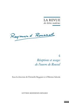 Paperback La Revue Des Lettres Modernes: Receptions Et Usages de l'Oeuvre de Roussel [French] Book