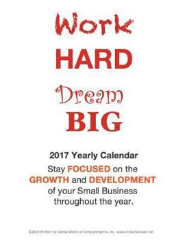 Paperback Work Hard Dream Big 2017 Small Business Calendar Book
