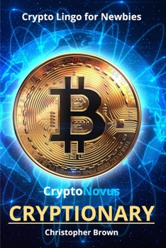 Paperback CryptoNovus Cryptionary: Crypto Lingo for Newbies Book