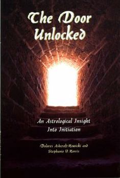 Paperback The Door Unlocked - An Astrological Insight Into Initiation Book