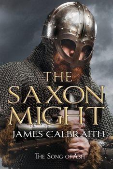 Paperback The Saxon Might: an epic of the Dark Age Book