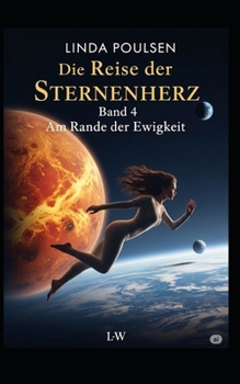 Paperback Die Reise der Sternenherz - Am Rande der Ewigkeit: Band 4 [German] Book