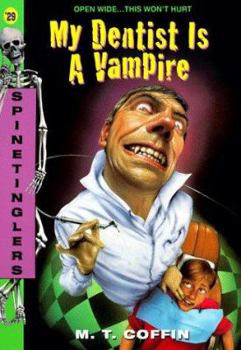 My Dentist is a Vampire - Book #29 of the Spinetinglers