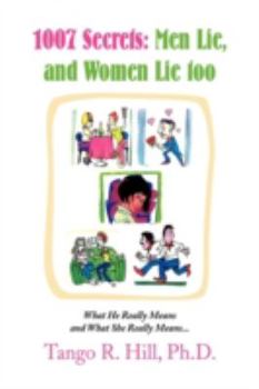 Hardcover 1007 Secrets: Men Lie, and Women Lie too Book