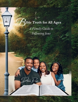 Paperback Bible Truth for All Ages: A Family Guide to Following Jesus Book