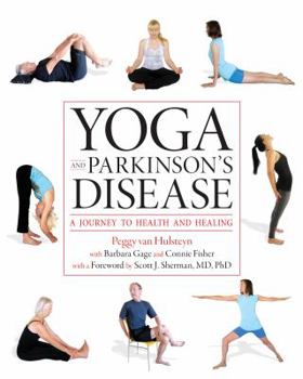 Paperback Yoga and Parkinson's Disease: A Journey to Health and Healing Book