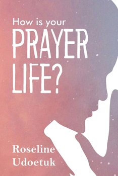 Paperback How Is Your Prayer Life? Book