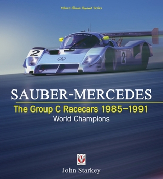 Paperback Sauber-Mercedes - The Group C Racecars 1985-1991: World Champions Book