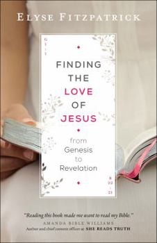 Paperback Finding the Love of Jesus from Genesis to Revelation Book