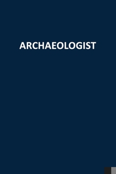 Paperback Archaeologist: Blank, Lined Journal Notebook (Softcover) Book