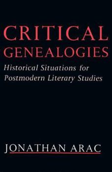 Paperback Critical Genealogies: Historical Situations for Postmodern Literary Studies Book