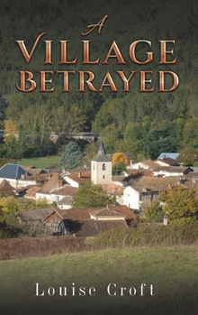 Hardcover A Village Betrayed Book