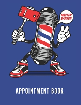 Paperback Master Barber: Hair Salon Appointment Book, Daily Planner, Record Log Book, Calendar, Organizer for Hairdressers Stylists & Barbers. Book